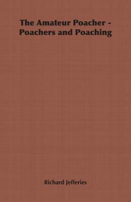 The Amateur Poacher - Poachers and Poach