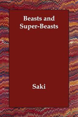 Beasts and Super-Beasts