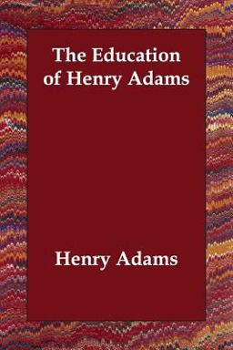 The Education of Henry Adams