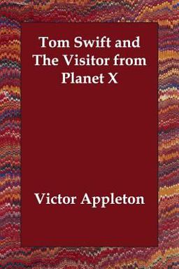 Tom Swift and the Visitor from Planet X