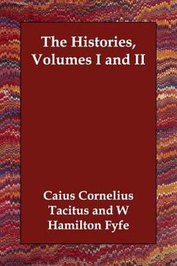 Histories Volumes I and Ii Histories Volumes I and Ii