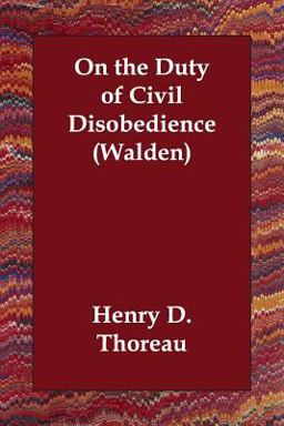 On the Duty of Civil Disobedience Walden