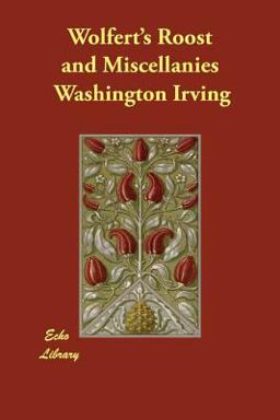 Wolfert's Roost and Miscellanies