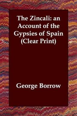 Zincali an Account of the Gypsies of Spa