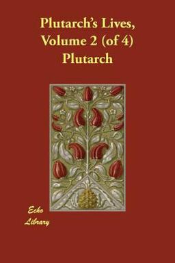 Plutarch's Lives, Volume 2 (of 4)