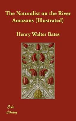 The Naturalist on the River Amazons