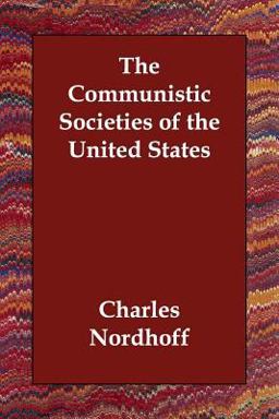 Communistic Societies of the United Stat