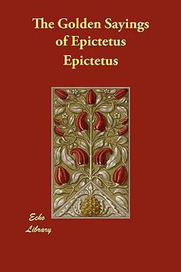The Golden Sayings of Epictetus