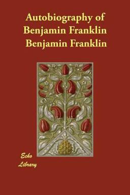 Autobiography of Benjamin Franklin