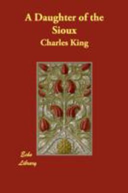 A Daughter of the Sioux A Daughter of the Sioux