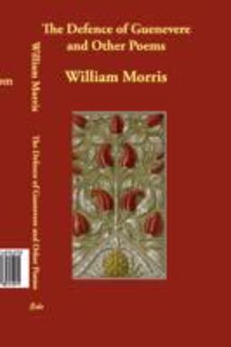 The Defence of Guenevere and Other Poems