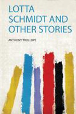 Lotta Schmidt and Other Stories