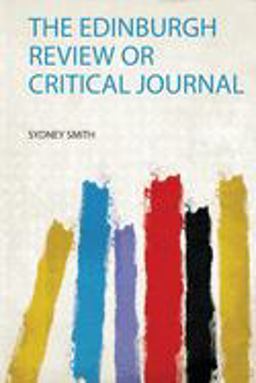 The Edinburgh Review or Critical Journal The Edinburgh Review or Critical Journal