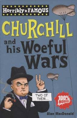 Winston Churchill and His Woeful Wars