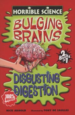 Bulging Brains and Disgusting Digestion