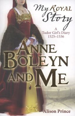 Anne Boleyn and Me Anne Boleyn and Me