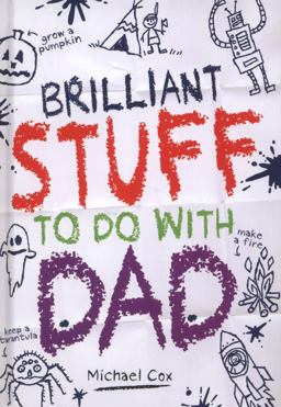 Brilliant Stuff to Do with Dad