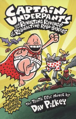 Captain Underpants and the Revolting Revenge of the Radioactive Robo-Boxers