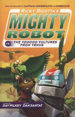 Ricky Ricotta's Mighty Robot vs the Voodoo Vultures from Venus
