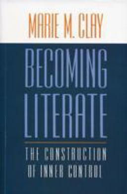 Becoming Literate: the Construction of Inner Control Becoming Literate: the Construction of Inner Control