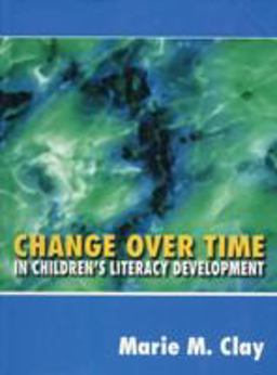 Change over Time in Children's Literacy Development Change over Time in Children's Literacy Development