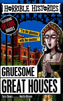 Gruesome Great Houses