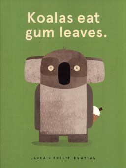 Koalas Eat Gum Leaves  9781407188706 Front Cover