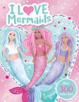 I Love Mermaids!
