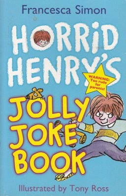 Horrid Henry's Jolly Joke Book *Custom 2010*