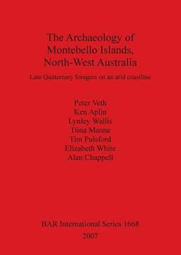The Archaeology of Montebello Islands North-West Australia