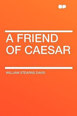 A Friend of Caesar A Friend of Caesar