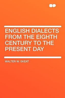 English Dialects from the Eighth Century to the Present Day