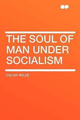 The Soul of Man under Socialism