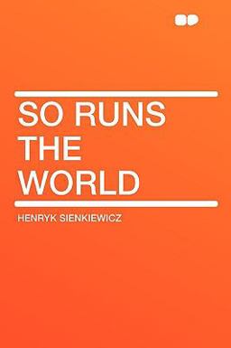 So Runs the World