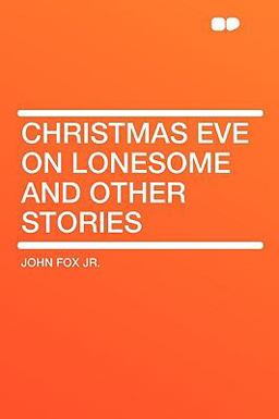 Christmas Eve on Lonesome and Other Stories Christmas Eve on Lonesome and Other Stories