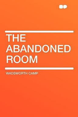 The Abandoned Room The Abandoned Room