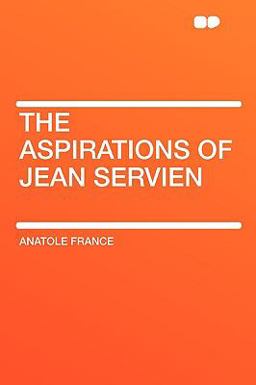 The Aspirations of Jean Servien The Aspirations of Jean Servien