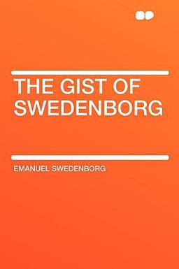 The Gist of Swedenborg