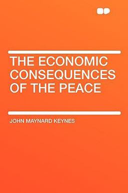 The Economic Consequences of the Peace The Economic Consequences of the Peace
