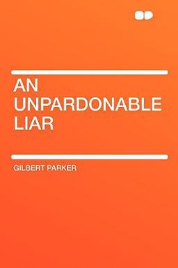 An Unpardonable Liar