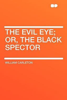 The Evil Eye; or, the Black Spector