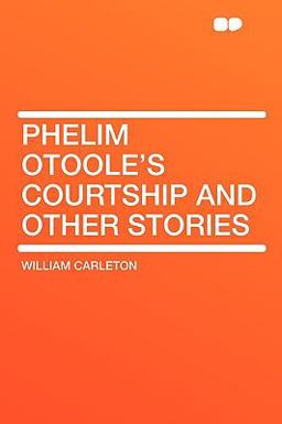 Phelim Otoole's Courtship and Other Stories