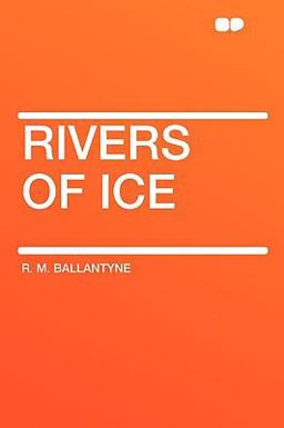 Rivers of Ice