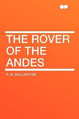 The Rover of the Andes