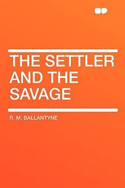 The Settler and the Savage