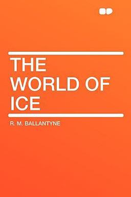 The World of Ice