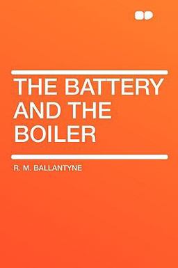 The Battery and the Boiler