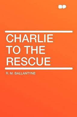 Charlie to the Rescue