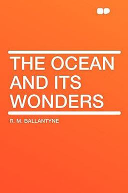 The Ocean and Its Wonders