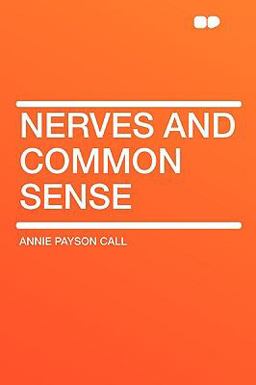 Nerves and Common Sense Nerves and Common Sense
